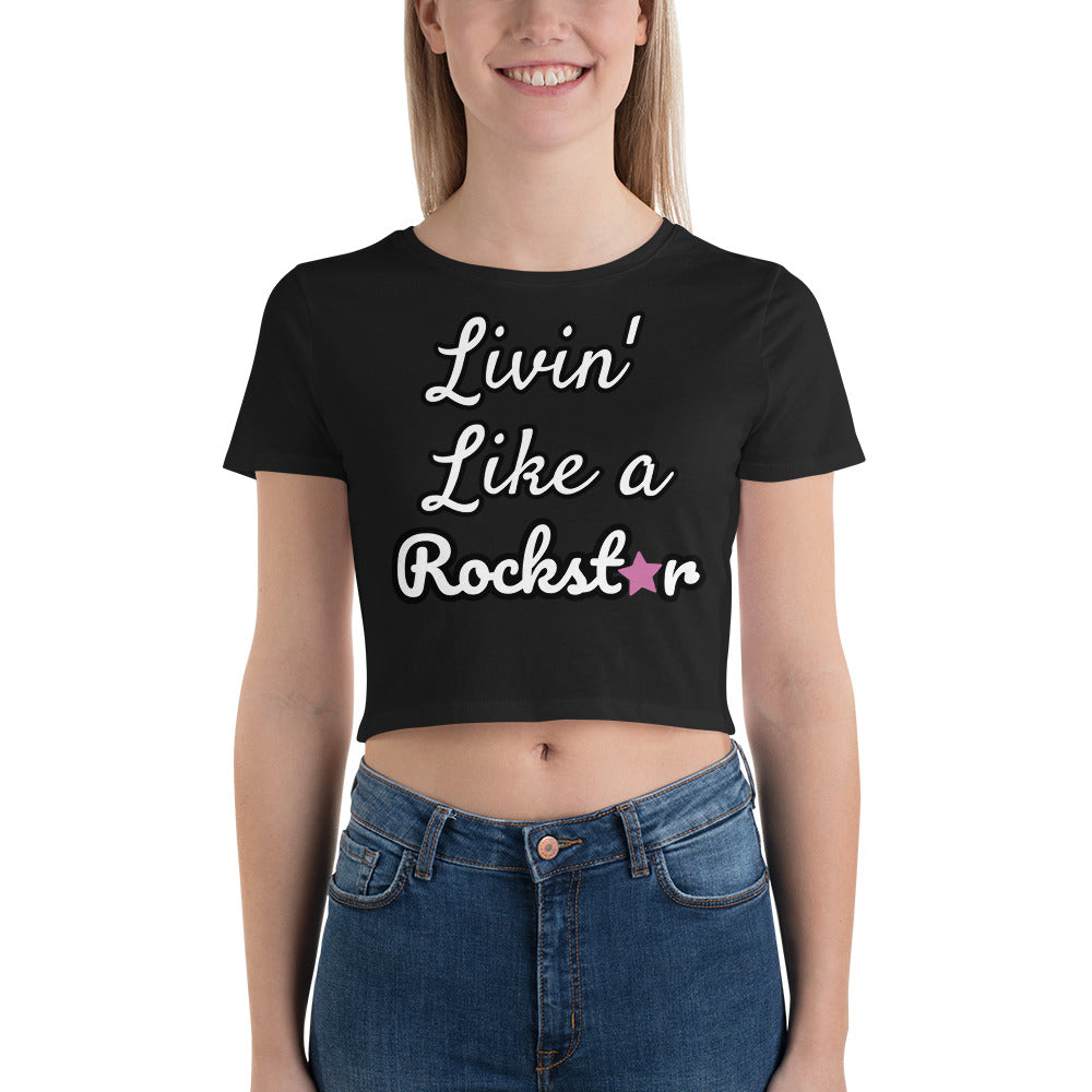 Livin' Like a Rockstar - Women's Crop Tee – Rock N' Roll